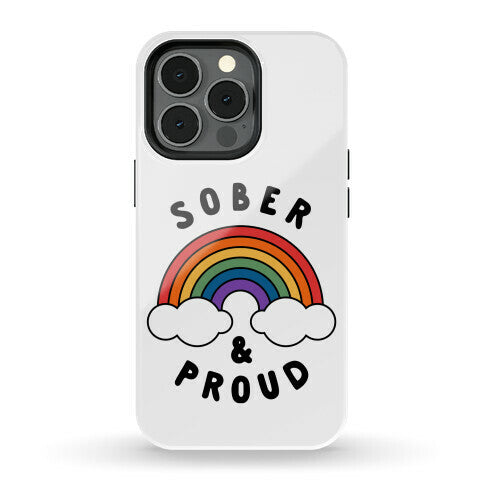 Sober And Proud Phone Case