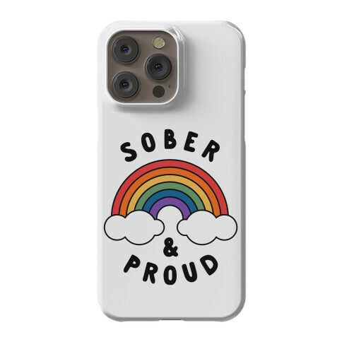 Sober And Proud Phone Case