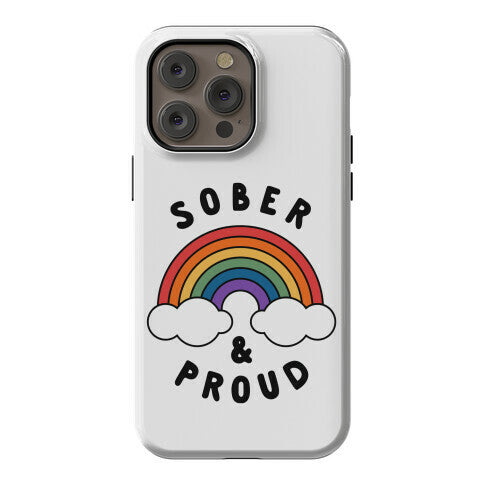 Sober And Proud Phone Case