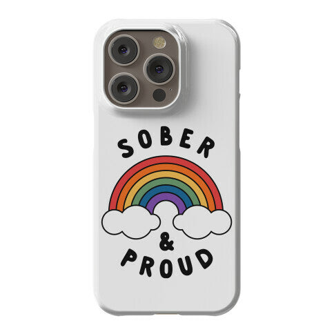 Sober And Proud Phone Case