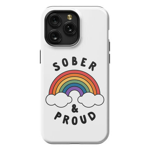 Sober And Proud Phone Case