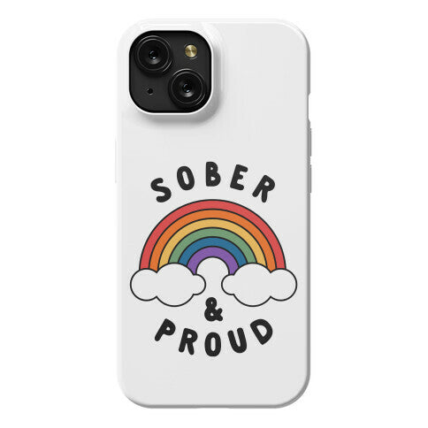 Sober And Proud Phone Case
