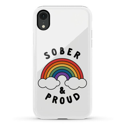 Sober And Proud Phone Case