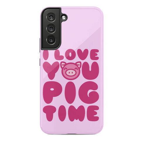 I Love You Pig Time Phone Case
