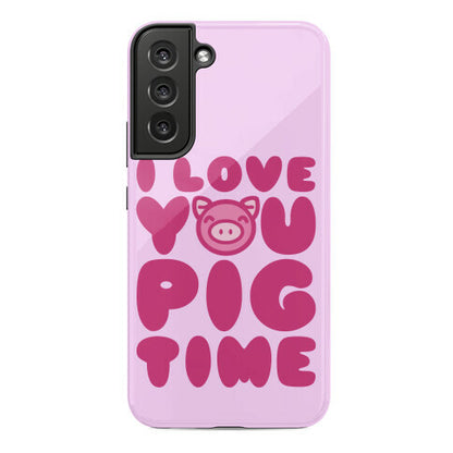 I Love You Pig Time Phone Case
