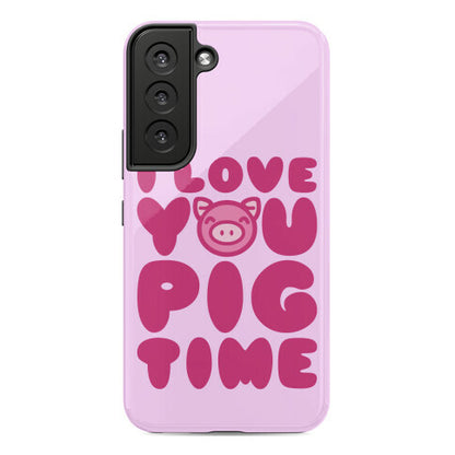 I Love You Pig Time Phone Case