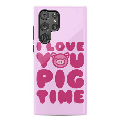 I Love You Pig Time Phone Case