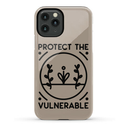 Protect The Vulnerable Phone Case