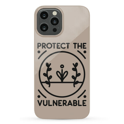Protect The Vulnerable Phone Case