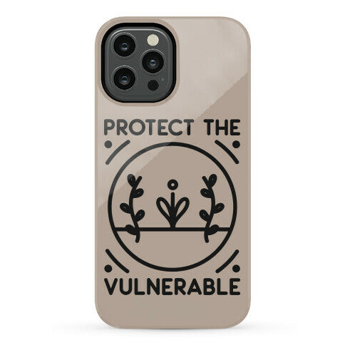Protect The Vulnerable Phone Case