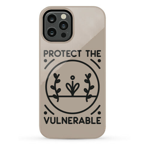 Protect The Vulnerable Phone Case