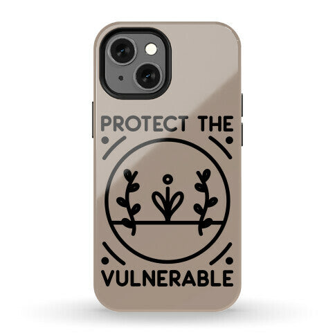 Protect The Vulnerable Phone Case