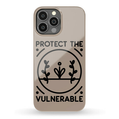 Protect The Vulnerable Phone Case