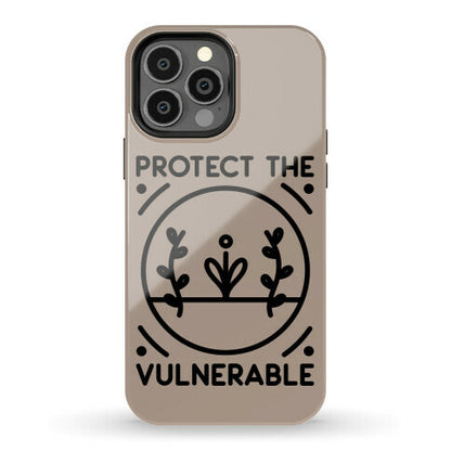 Protect The Vulnerable Phone Case