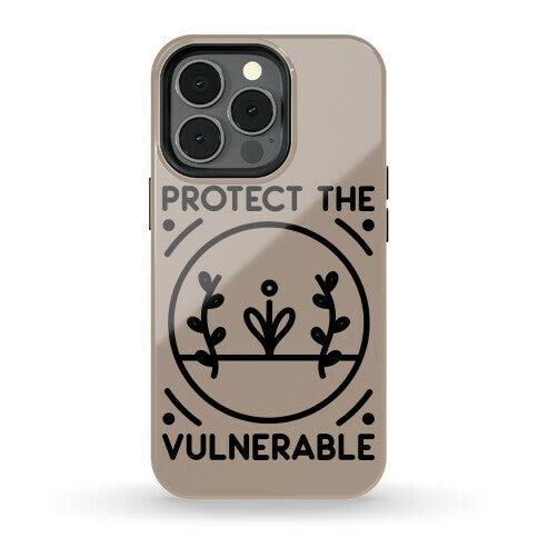 Protect The Vulnerable Phone Case