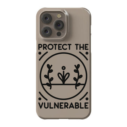 Protect The Vulnerable Phone Case