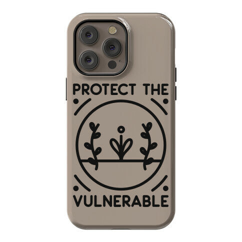 Protect The Vulnerable Phone Case