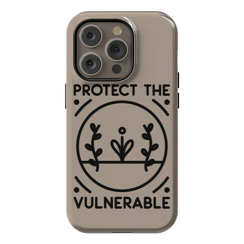 Protect The Vulnerable Phone Case