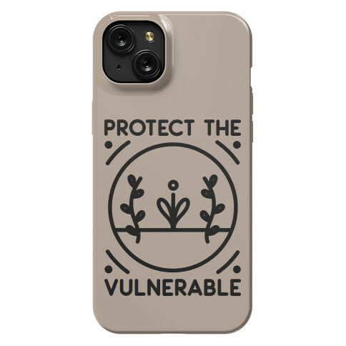 Protect The Vulnerable Phone Case