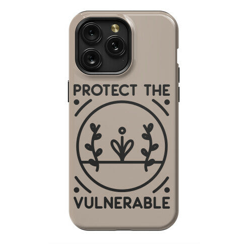 Protect The Vulnerable Phone Case