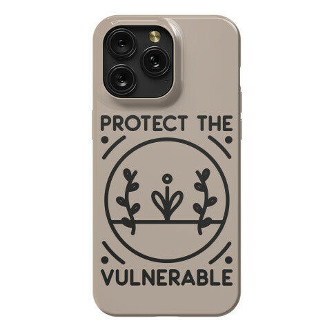 Protect The Vulnerable Phone Case