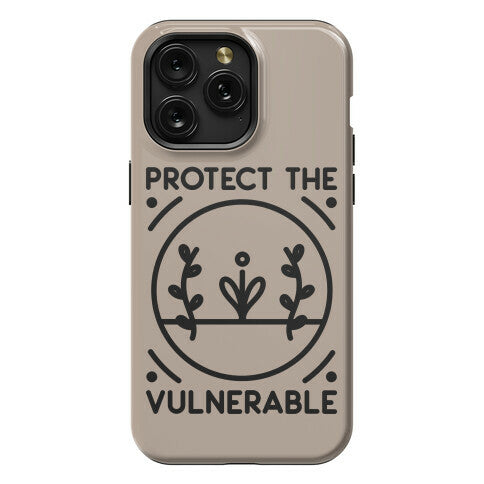 Protect The Vulnerable Phone Case