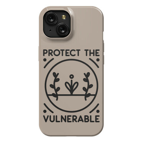 Protect The Vulnerable Phone Case