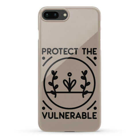 Protect The Vulnerable Phone Case