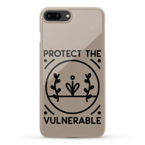 Protect The Vulnerable Phone Case
