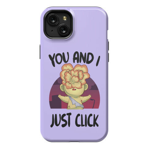 You and I Just Click Phone Case