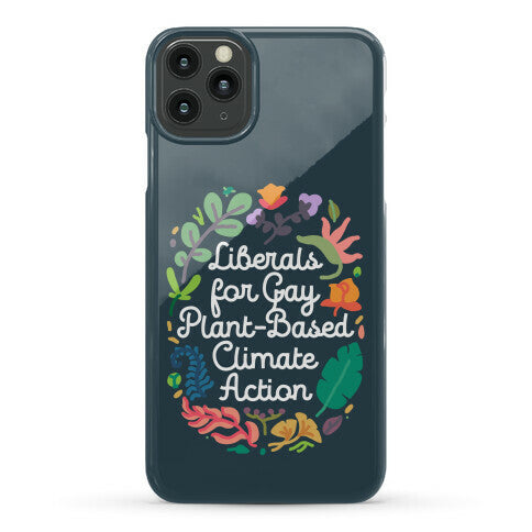 Liberals For Gay Plant-Based Climate Action Phone Case