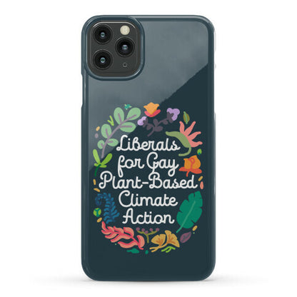 Liberals For Gay Plant-Based Climate Action Phone Case
