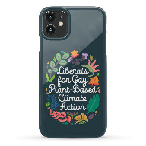 Liberals For Gay Plant-Based Climate Action Phone Case