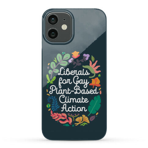 Liberals For Gay Plant-Based Climate Action Phone Case
