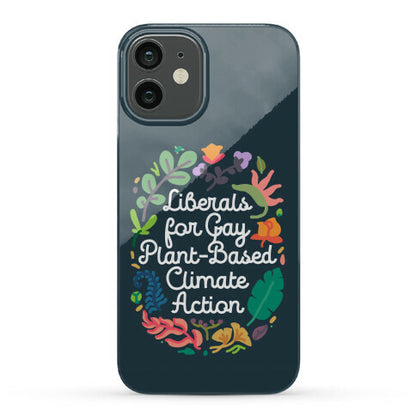 Liberals For Gay Plant-Based Climate Action Phone Case