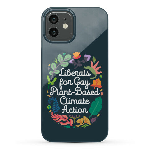 Liberals For Gay Plant-Based Climate Action Phone Case