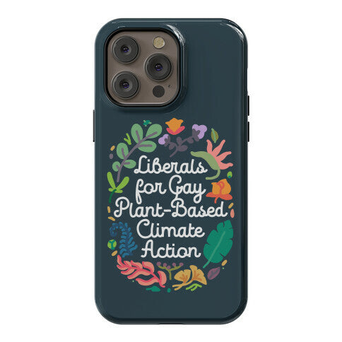 Liberals For Gay Plant-Based Climate Action Phone Case