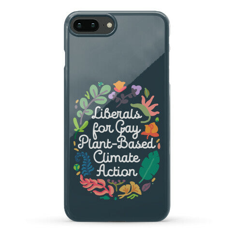 Liberals For Gay Plant-Based Climate Action Phone Case