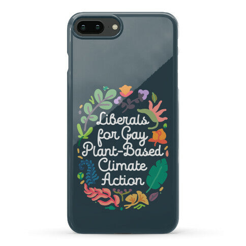 Liberals For Gay Plant-Based Climate Action Phone Case