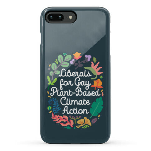 Liberals For Gay Plant-Based Climate Action Phone Case