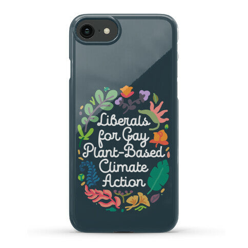 Liberals For Gay Plant-Based Climate Action Phone Case