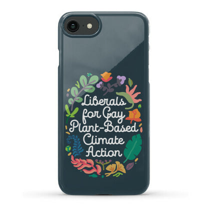 Liberals For Gay Plant-Based Climate Action Phone Case