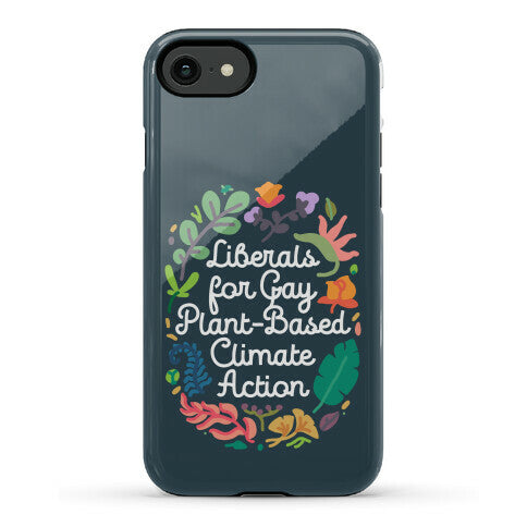 Liberals For Gay Plant-Based Climate Action Phone Case