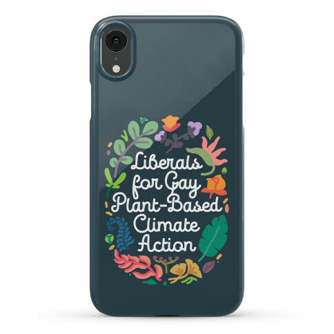 Liberals For Gay Plant-Based Climate Action Phone Case