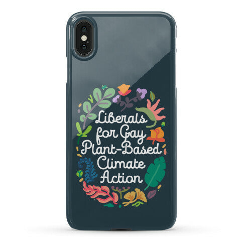 Liberals For Gay Plant-Based Climate Action Phone Case