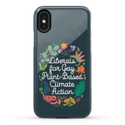 Liberals For Gay Plant-Based Climate Action Phone Case
