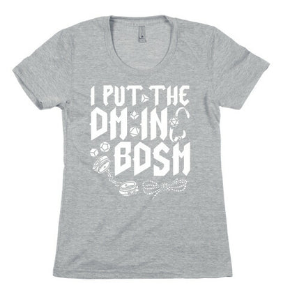 I Put The DM in BDSM Womens Cotton Tee