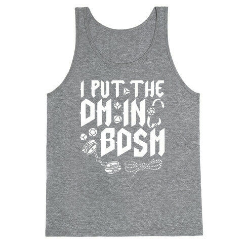 I Put The DM in BDSM Tank Top
