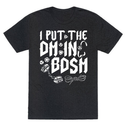 I Put The DM in BDSM Unisex Triblend Tee