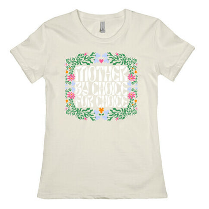Mother By Choice For Choice Womens Cotton Tee